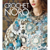 Crochet Noro: 30 Dazzling Designs - Hardcover