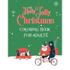 "Holly Jolly Christmas" Coloring Book for Adults: Best Coloring Therapy and Relaxation for the Holiday Season - Paperback
