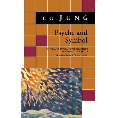 Psyche and Symbol: A Selection from the Writings of C.G. Jung - Paperback