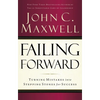 Failing Forward: Turning Mistakes Into Stepping Stones for Success - Paperback