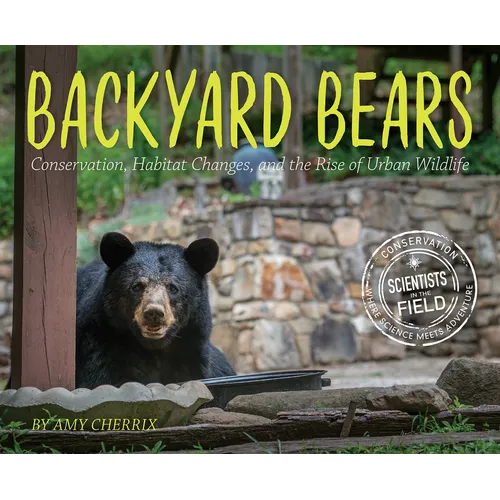 Backyard Bears: Conservation, Habitat Changes, and the Rise of Urban Wildlife - Paperback