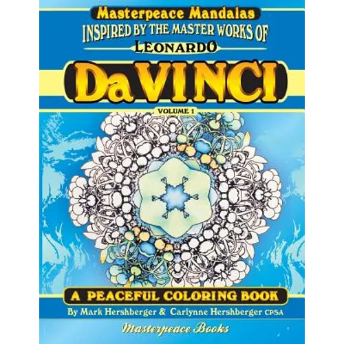 Da Vinci Masterpeace Mandalas Coloring Book: A Peaceful Coloring Book Inspired by Masterpieces - Paperback
