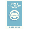 What Is Philanthropy For? - Paperback