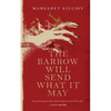 The Barrow Will Send What It May - Paperback