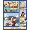 Explore Colonial America!: 25 Great Projects, Activities, Experiments - Paperback