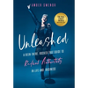 Unleashed: A Been-There, Rocked-That Guide to Radical Authenticity in Life and Business - Hardcover
