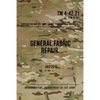 TM 4-42.21 General Fabric Repair: July 2013 - Paperback