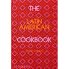 The Latin American Cookbook - Hardcover
