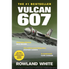 Vulcan 607: A True Military Aviation Classic - Paperback