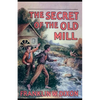 The Secret of the Old Mill - Paperback