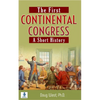 The First Continental Congress: A Short History - Paperback