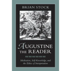 Augustine the Reader: Meditation, Self-Knowledge, and the Ethics of Interpretation - Paperback