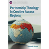 Partnership Theology in Creative Access Regions - Paperback