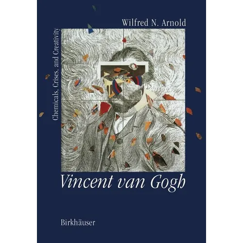 Vincent Van Gogh:: Chemicals, Crises and Creativity - Paperback