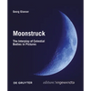 Moonstruck: The Interplay of Celestial Bodies in Pictures - Paperback