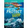 Can You Protect the Coral Reefs?: An Interactive Eco Adventure - Paperback