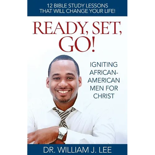 Ready, Set, Go!: Igniting African-American Men for Christ - Paperback