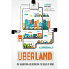 Uberland: How Algorithms Are Rewriting the Rules of Work - Paperback