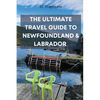 The Ultimate Travel Guide to Newfoundland & Labrador - Paperback