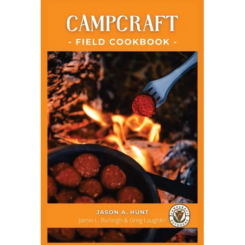 Campcraft Field Cookbook: Easy recipes for camp, cabin, and along the trail - Paperback