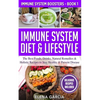 Immune System Diet & Lifestyle: The Best Foods, Drinks, Natural Remedies & Holistic Recipes to Stay Healthy & Prevent Disease - Paperback