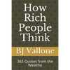 How Rich People Think: 365 Quotes from the Wealthy - Paperback