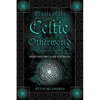 Magic of the Celtic Otherworld: Irish History, Lore & Rituals - Paperback