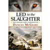 Led to the Slaughter: The Donner Party Werewolves: A Virginia Reed Adventure - Paperback