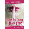 Hope You Guess My Name - Paperback