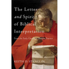 The Letter and Spirit of Biblical Interpretation: From the Early Church to Modern Practice - Paperback