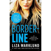 Borderline: An Annika Bengtzon Thrillervolume 5 - Paperback
