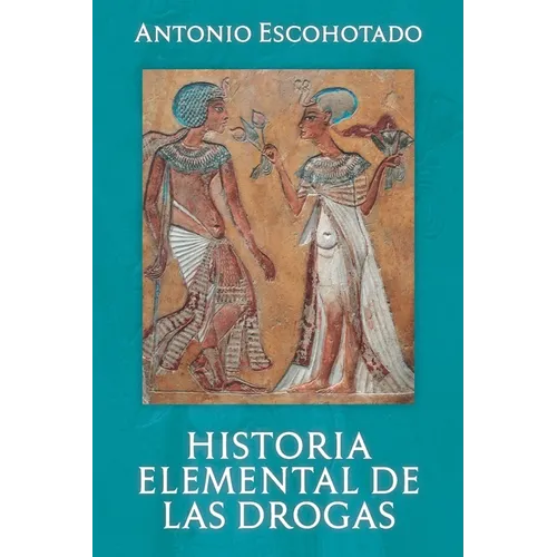 Historia Elemental de Las Drogas - Paperback