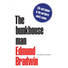 The Bunkhouse Man: Life and Labour in the Northern Work Camps - Paperback