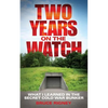 Two Years on the Watch: What I Learned in the Secret Cold War Bunker - Paperback