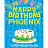 Happy Birthday Phoenix - The Big Birthday Activity Book: Personalized Children's Activity Book - Paperback
