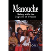 Manouche: Living with the Gypsies of France - Paperback