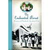 The Enchanted Forest: Memories of Maryland's Storybook Park - Paperback