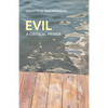 Evil: A Critical Primer - Hardcover