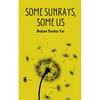 Some Sunrays, Some Us - Paperback