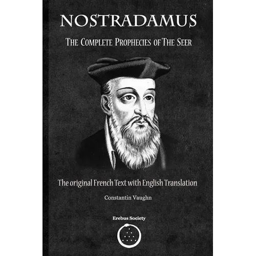 Nostradamus: The Complete Prophecies of the Seer - Paperback