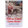 Till the Cows Come Home - Paperback