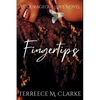 Fingertips: A Courageous Love Novel - Paperback