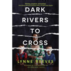Dark Rivers to Cross - Hardcover
