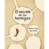El Secreto de Las Hormigas (the Ants' Secret) - Paperback