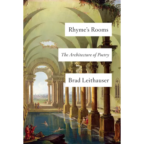 Rhyme's Rooms: The Architecture of Poetry - Hardcover