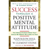 Success Through a Positive Mental Attitude - Paperback