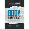 Body Confident: Unlock the secret to strength, independence, and lifelong badassery using the F2 Method - Hardcover