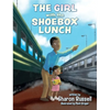 The Girl with the Shoebox Lunch - Hardcover