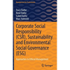 Corporate Social Responsibility (Csr), Sustainability and Environmental Social Governance (Esg): Approaches to Ethical Management - Hardcover