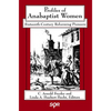 Profiles of Anabaptist Women: Sixteenth-Century Reforming Pioneers - Paperback